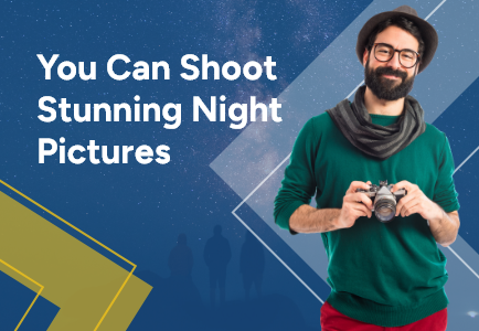 Shoot Stunning Night Pictures